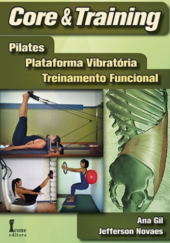 Core e Training. Pilates, Plataforma Vibratória, Treinamento Funcional